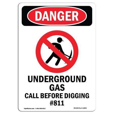 SIGNMISSION Safety Sign, OSHA Danger, 14" Height, Aluminum, Underground Gas Call, Portrait OS-DS-A-1014-V-1806